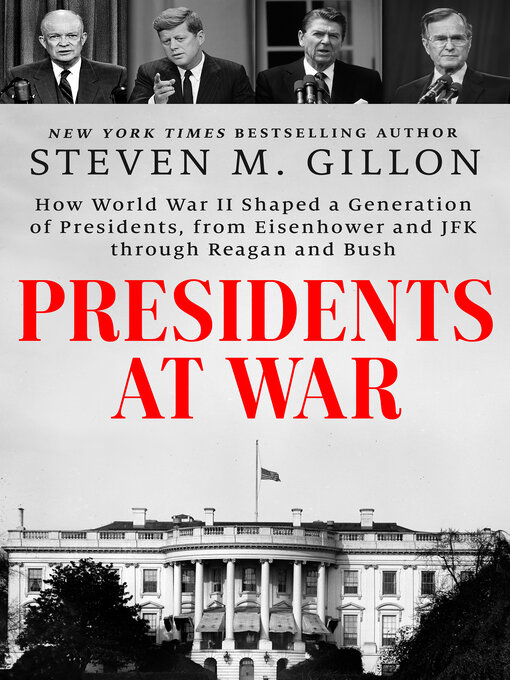 Title details for Presidents at War by Steven M. Gillon - Wait list